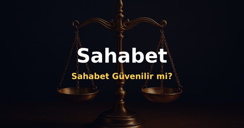 Sahabet Güvenilir mi? - Sahabet