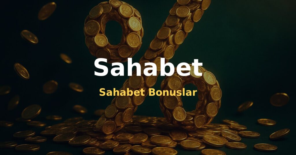 Sahabet Bonuslar - Sahabet
